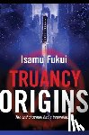 Fukui, Isamu - Truancy Origins