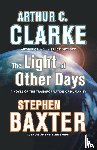 Clarke, Arthur C., Baxter, Stephen - The Light of Other Days