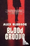 Bledsoe, Alex - Blood Groove