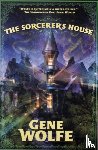 Gene Wolfe - The Sorcerer's House