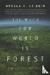 Le Guin, Ursula K. - The Word for World Is Forest