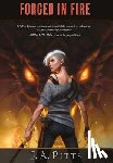 Pitts, J. A. - FORGED IN FIRE