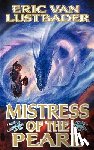 Lustbader, Eric Van - Mistress of the Pearl
