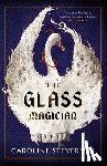 Stevermer, Caroline - The Glass Magician