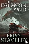 Staveley, Brian - The Last Mortal Bond