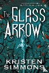 Simmons, Kristen - The Glass Arrow