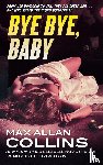 Collins, Max Allan - Bye Bye, Baby