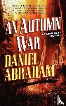 Abraham, Daniel - An Autumn War