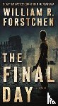 Forstchen, William R. - The Final Day