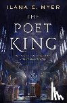 Myer, Ilana C. - The Poet King