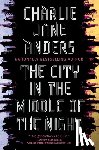 Anders, Charlie Jane - The City in the Middle of the Night