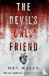 Dan Wells - The Devil's Only Friend
