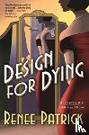 RENEE PATRICK - DESIGN FOR DYING