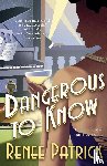 Patrick, Renee - Dangerous to Know
