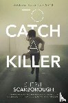 Scarborough, Sheryl - To Catch a Killer
