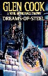 Cook, Glen - Dreams of Steel