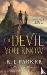 Parker, K J - The Devil You Know