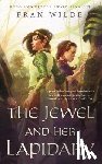 Wilde, Fran - The Jewel and Her Lapidary