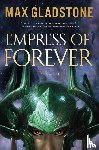 Gladstone, Max - Empress of Forever