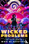 Gladstone, Max - Wicked Problems