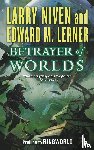 Niven, Larry - BETRAYER OF WORLDS
