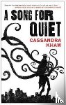 Khaw, Cassandra - A Song for Quiet