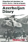 Goltz, Thomas - Azerbaijan Diary