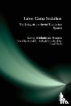 Ivanova, Galina Mikhailovna, Raleigh, Donald J., Mikhailovna, Galina, Flath, Carol A. - Labor Camp Socialism: The Gulag in the Soviet Totalitarian System