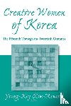Kim-Renaud, Young-Key - Creative Women of Korea: The Fifteenth Through the Twentieth Centuries