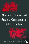 Yuen, Sun-Pong, Law, Pui-Lam, Ho, Yuk-Ying, Yu, Fong-Ying - Marriage, Gender and Sex in a Contemporary Chinese Village