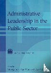  - Administrative Leadership in the Public Sector