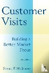 McQuarrie, Edward F. - Customer Visits: Building a Better Market Focus