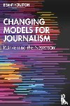 Houston, Brant (University of Illinois at Urbana-Champaign - Changing Models for Journalism