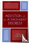 Flores, Philip J. - Addiction as an Attachment Disorder