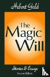 Gold, Herbert - The Magic Will