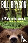 Bryson, Bill - Bryson, B: Walk in the Woods
