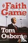 Osborne, Tom - Faith in the Game