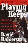 Halberstam, David - Halberstam, D: Playing for Keeps