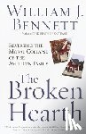 Bennett, William J. - The Broken Hearth