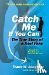 Abagnale, Frank W, Redding, Stan - Abagnale, F: Catch Me If You Can
