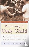 Newman, Susan - Parenting an Only Child