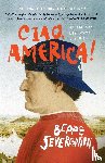 Severgnini, Beppe - Ciao, America!