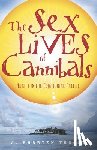 Troost, J Maarten - Troost, J: Sex Lives of Cannibals