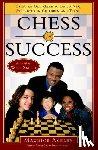 Ashley, Maurice - Chess for Success - Using an Old Game to Build New Strengths in Children and Teens