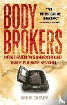 Cheney, Annie - Body Brokers