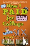 Acito, Marc - How I Paid for College
