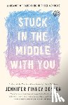 Boylan, Jennifer Finney - Stuck in the Middle with You