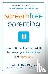 Runkel, Hal - Screamfree Parenting, 10th Anniversary Revised Edition