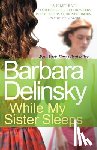 Delinsky, Barbara - While My Sister Sleeps