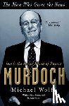 Wolff, Michael - The Man Who Owns the News